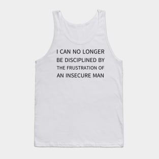 i can no longer be disciplined Tank Top